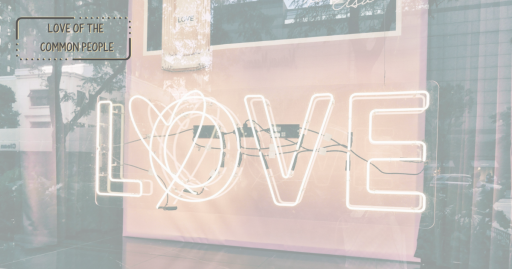 Love of the Common People - Home Page